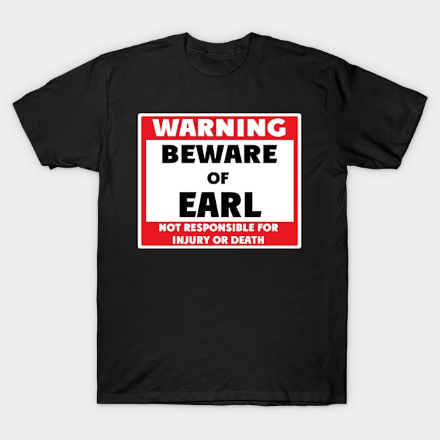 Beware of Earl T-Shirt by BjornCatssen